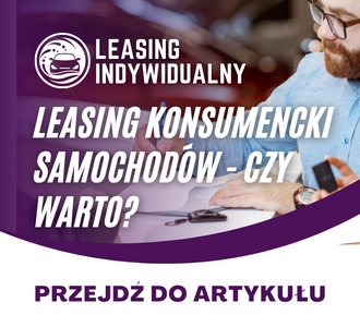 Leasing konsumencki samochodów - Czy warto?